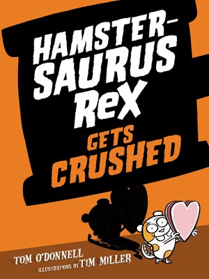 cover image of Hamstersaurus Rex Gets Crushed